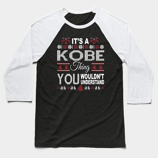 It's KOBE Thing You Wouldn't Understand Xmas Family Name Baseball T-Shirt by Salimkaxdew